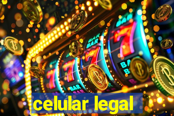 celular legal